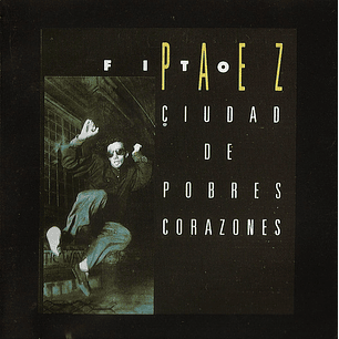 Fito Páez – Ciudad De Pobres Corazones