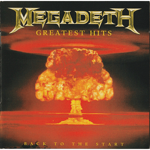 Megadeth – Greatest Hits - Back To The Start