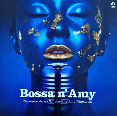Bossa N' Amy - The Electro-Bossa Songbook Of Amy Winehouse