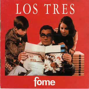 LOS TRES - FOME
