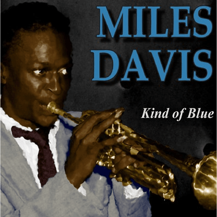 Miles Davis – Kind Of Blue 1