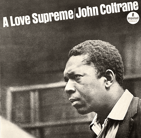John Coltrane – A Love Supreme