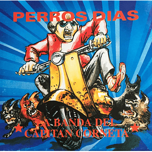 La Banda del Capitán Corneta – Perros Dias