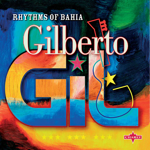 Gilberto Gil – Rhythms Of Bahia