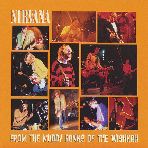 Nirvana – From The Muddy Banks Of The Wishkah