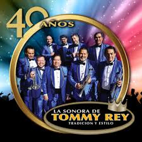 La Sonora de Tommy Rey - 40 Años