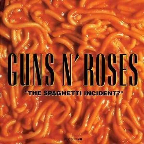 Guns N' Roses – "The Spaghetti Incident?"