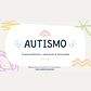 Taller Comprendiendo el Autismo y Valorando la Diversidad - Miniatura 1