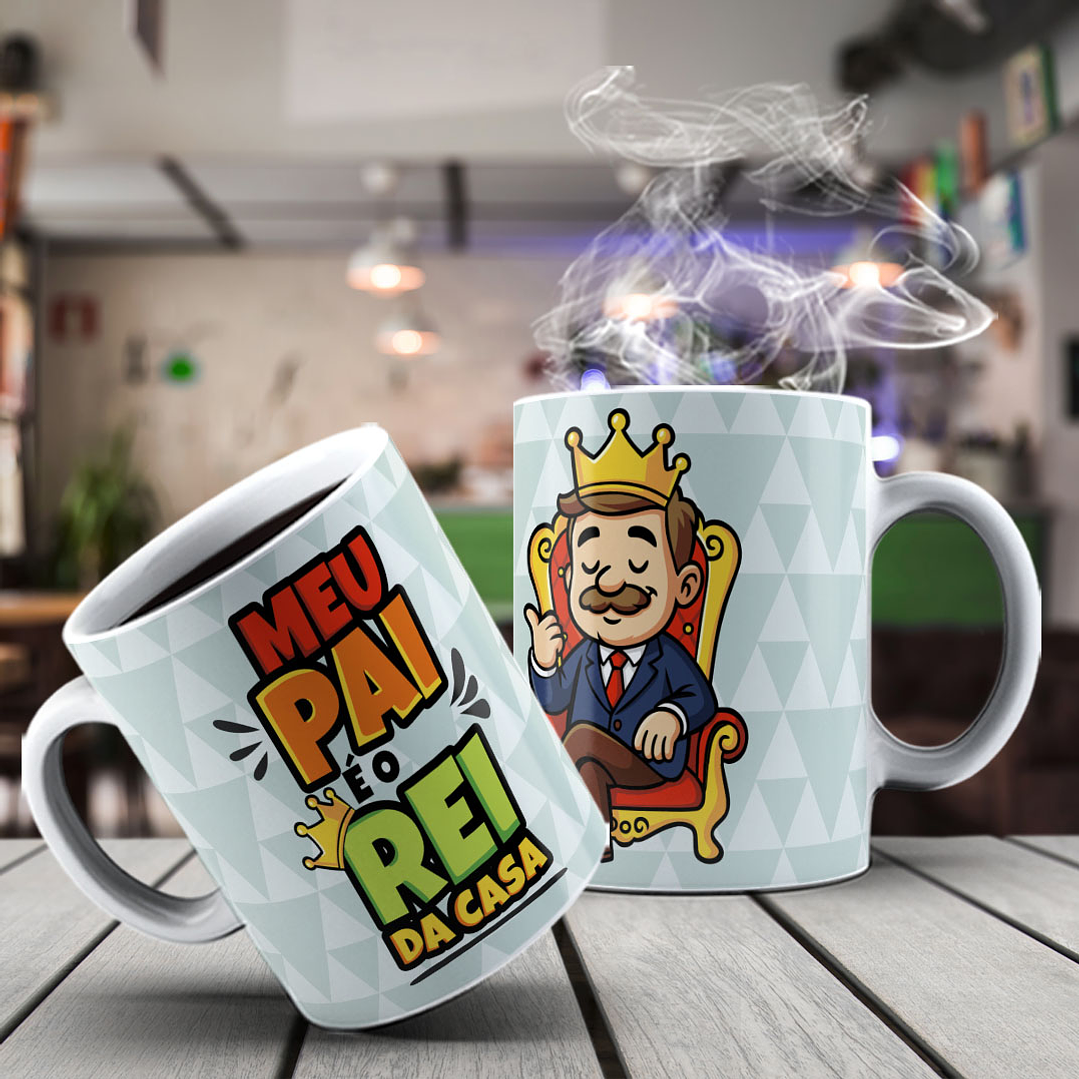 Caneca - O meu pai é o Rei 1
