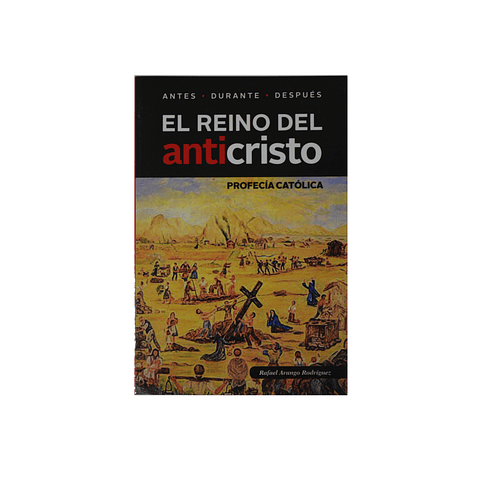 El reino del anticristo | Rafael Arango Rodriguez 