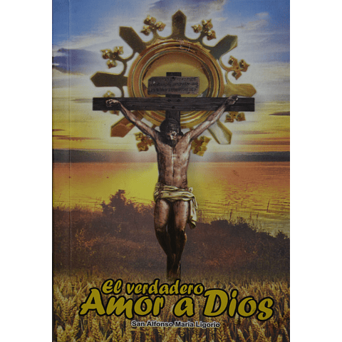 El verdadero amor a Dios | San Alfonso María de Ligorio