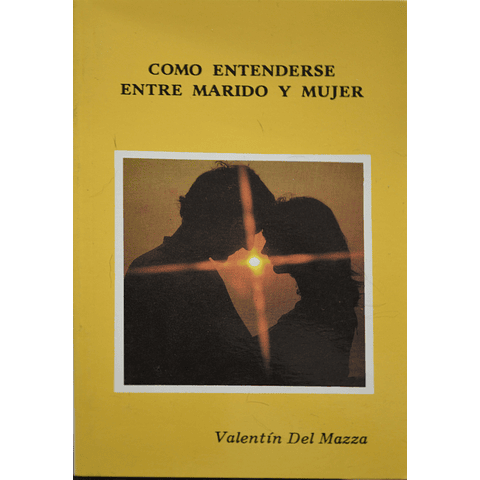 Como entenderse entre Marido y Mujer | Valentín Del Mazza