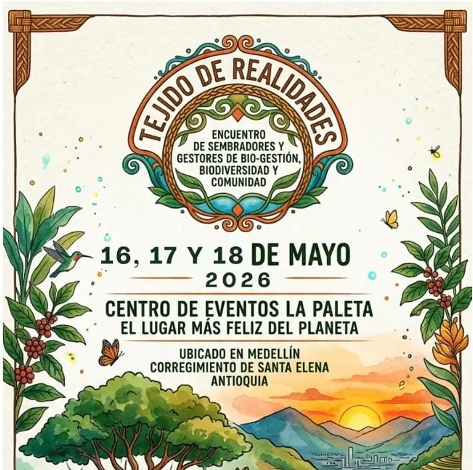Taller Tejido de Realidades: Encuentro de Sembradores y Gestores - Mayo 16, 17 y 18 de 2026 1