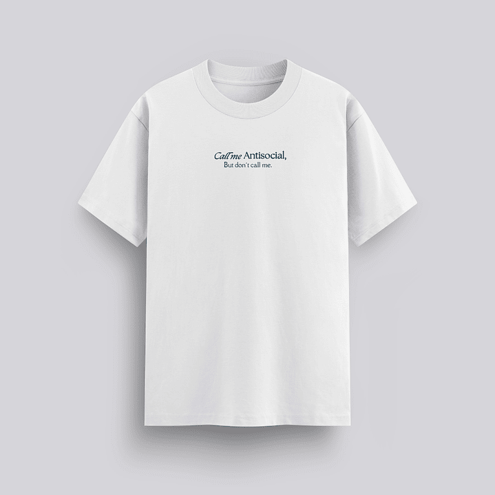 Camiseta Oversized Hombre Call Me Antisocial, But Don´t Call Me 1