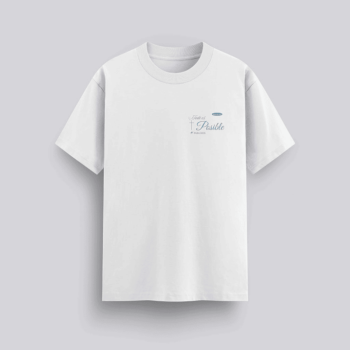 Camiseta Oversized Todo es Posible Para Dios 1