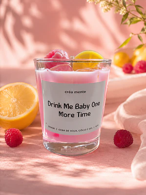 Drink Me Baby One More Time