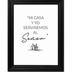 Cuadro Decorativo A4 - "Mi Casa y Yo Serviremos Al Señor"