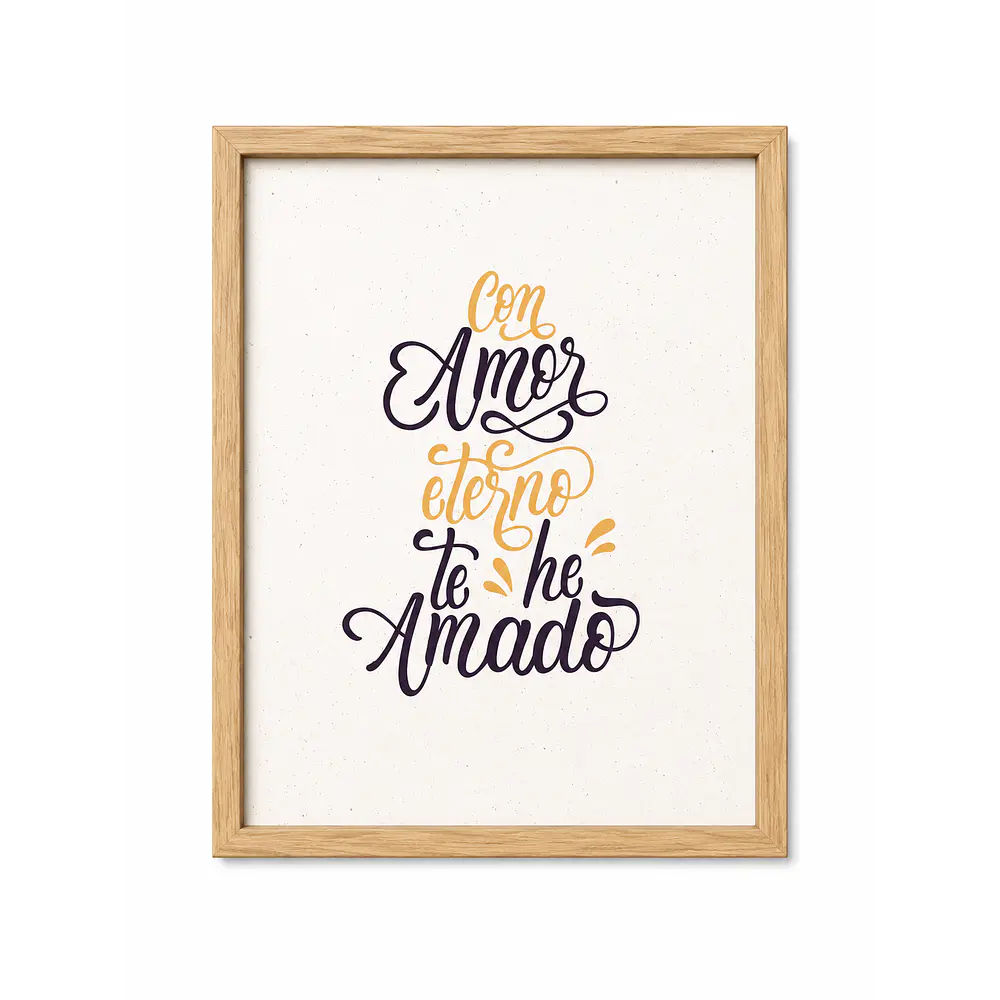 Cuadro Decorativo A4 - "Con Amor Eterno Te Eh Amado"