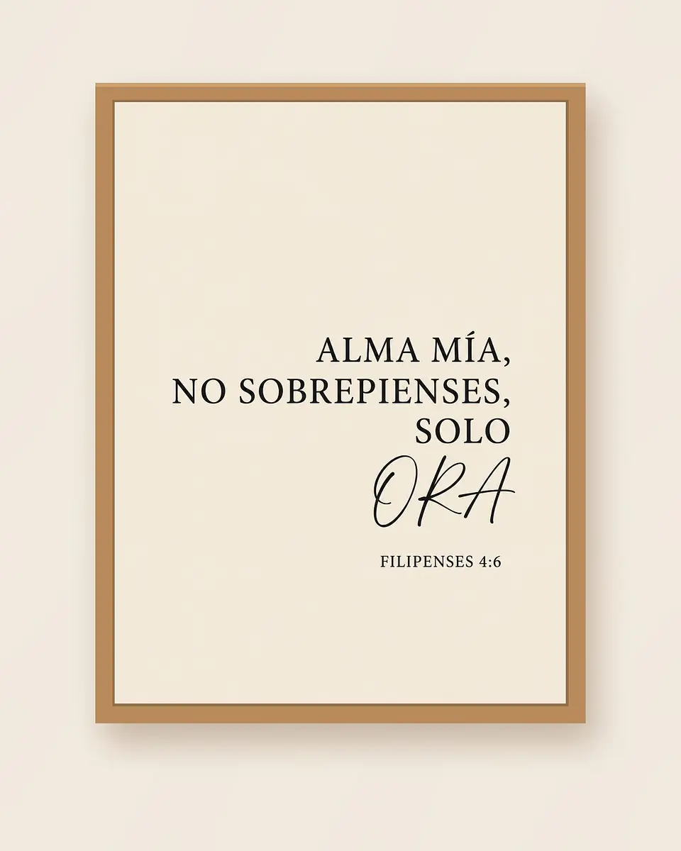 Alma mía, no sobrepienses, solo ora · AM-01 1