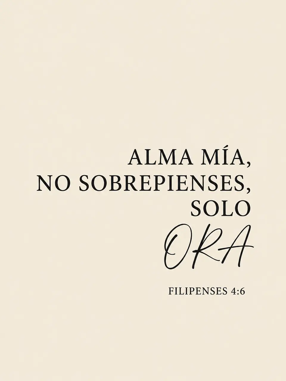 Alma mía, no sobrepienses, solo ora · AM-01 2