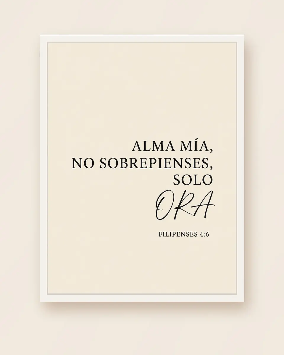 Alma mía, no sobrepienses, solo ora · AM-01 4