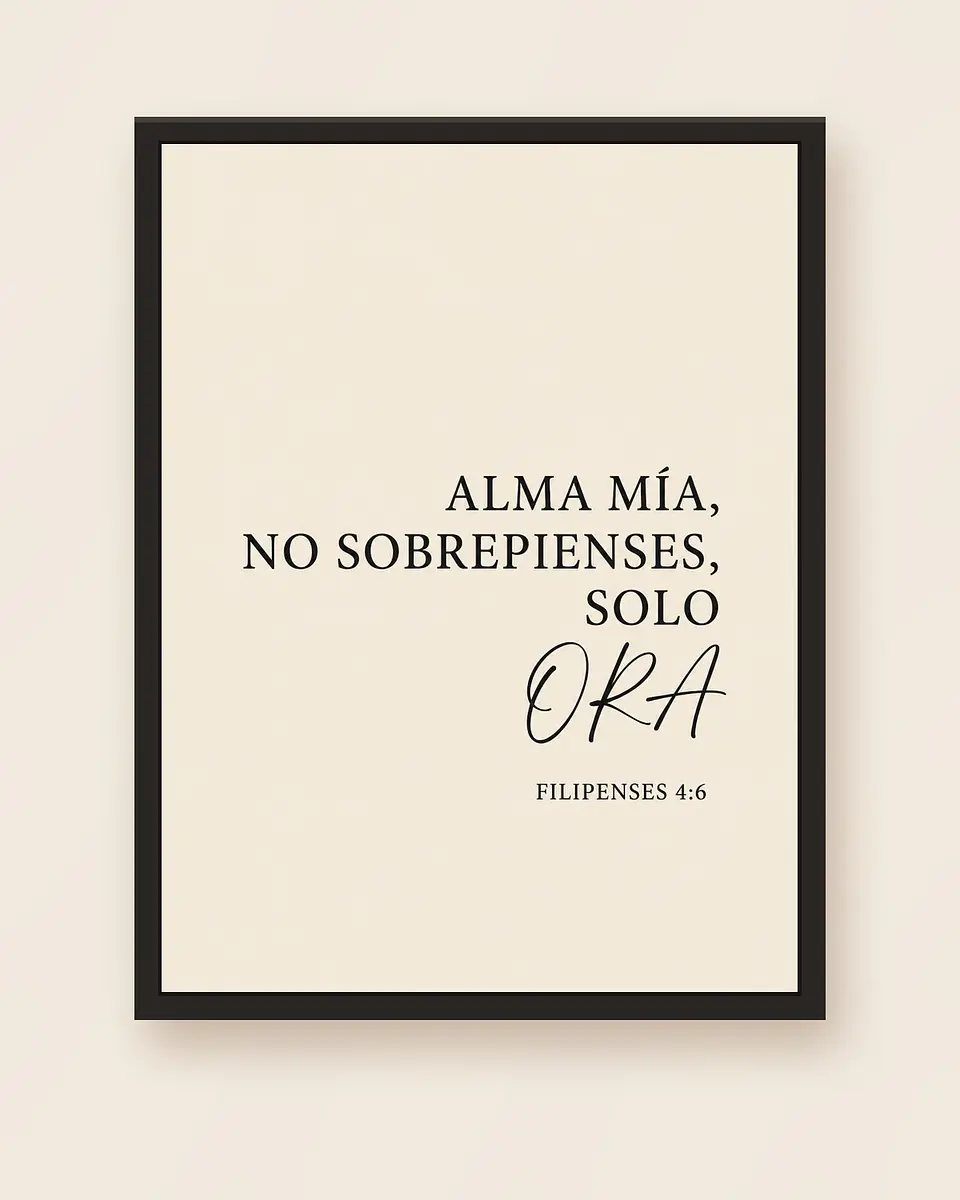 Alma mía, no sobrepienses, solo ora · AM-01 5