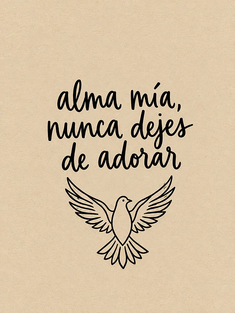 Alma mía, nunca dejes de adorar · AM-02