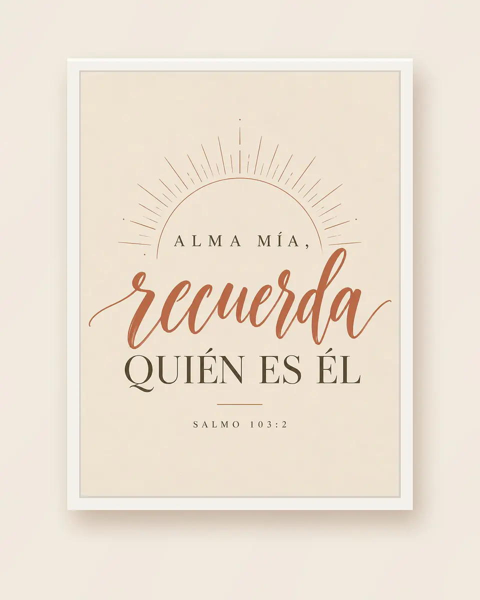 Alma mía, recuerda quién es Él · AM-08 4