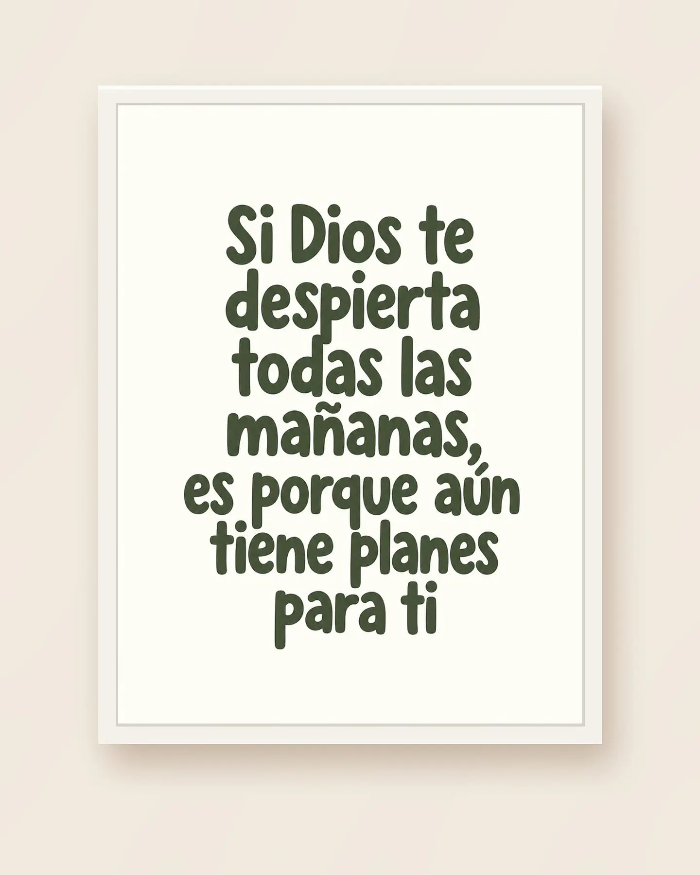 Si Dios te despierta todas las mañanas, aún tiene planes para ti · GR-01 4