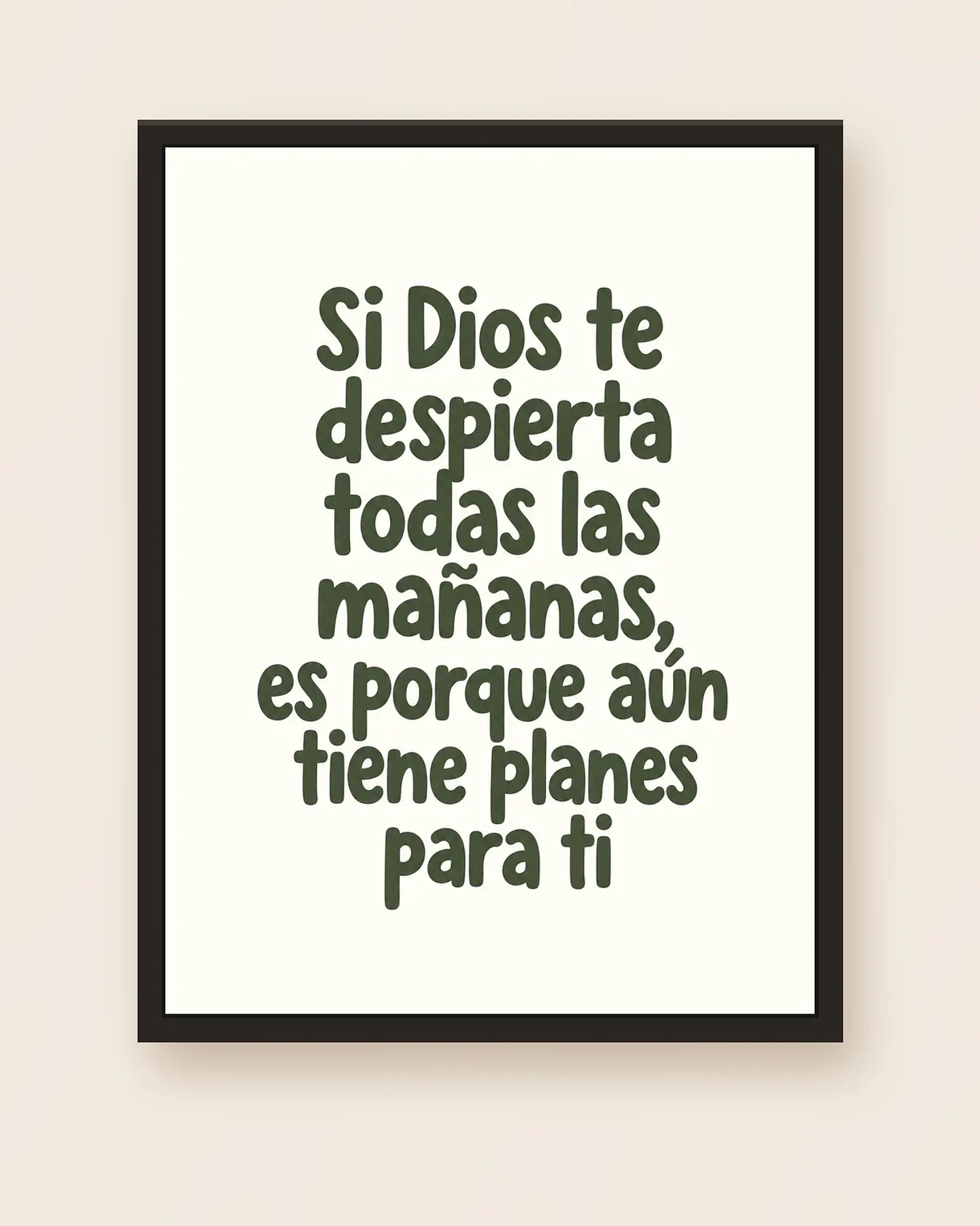 Si Dios te despierta todas las mañanas, aún tiene planes para ti · GR-01 5