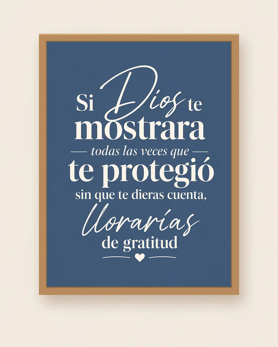 Si Dios te mostrara las veces que te protegió, llorarías de gratitud · GR-03 1