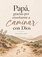 Papá, gracias por enseñarme a caminar con Dios · RG-05 - Miniatura 2