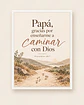 Papá, gracias por enseñarme a caminar con Dios · RG-05 - Miniatura 4