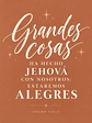 Grandes cosas ha hecho Jehová con nosotros · GR-10 - Miniatura 2