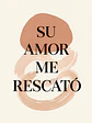 Su amor me rescató · QS-04 - Miniatura 2