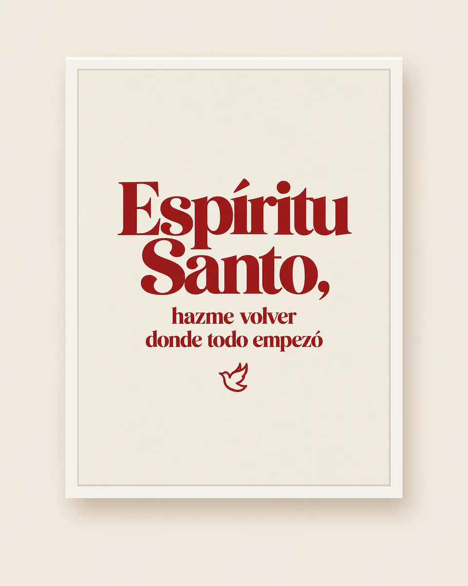 Espíritu Santo, hazme volver donde todo empezó · QS-05 4