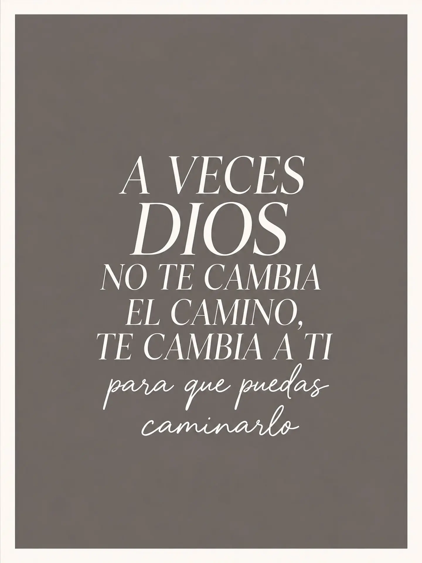 A veces Dios no te cambia el camino, te cambia a ti · QS-08 2