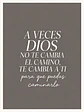 A veces Dios no te cambia el camino, te cambia a ti · QS-08 - Miniatura 2