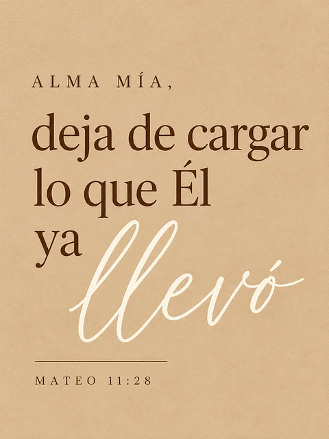 Alma mía, deja de cargar lo que Él ya llevó · AM-04