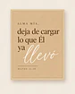 Alma mía, deja de cargar lo que Él ya llevó · AM-04 - Miniatura 3
