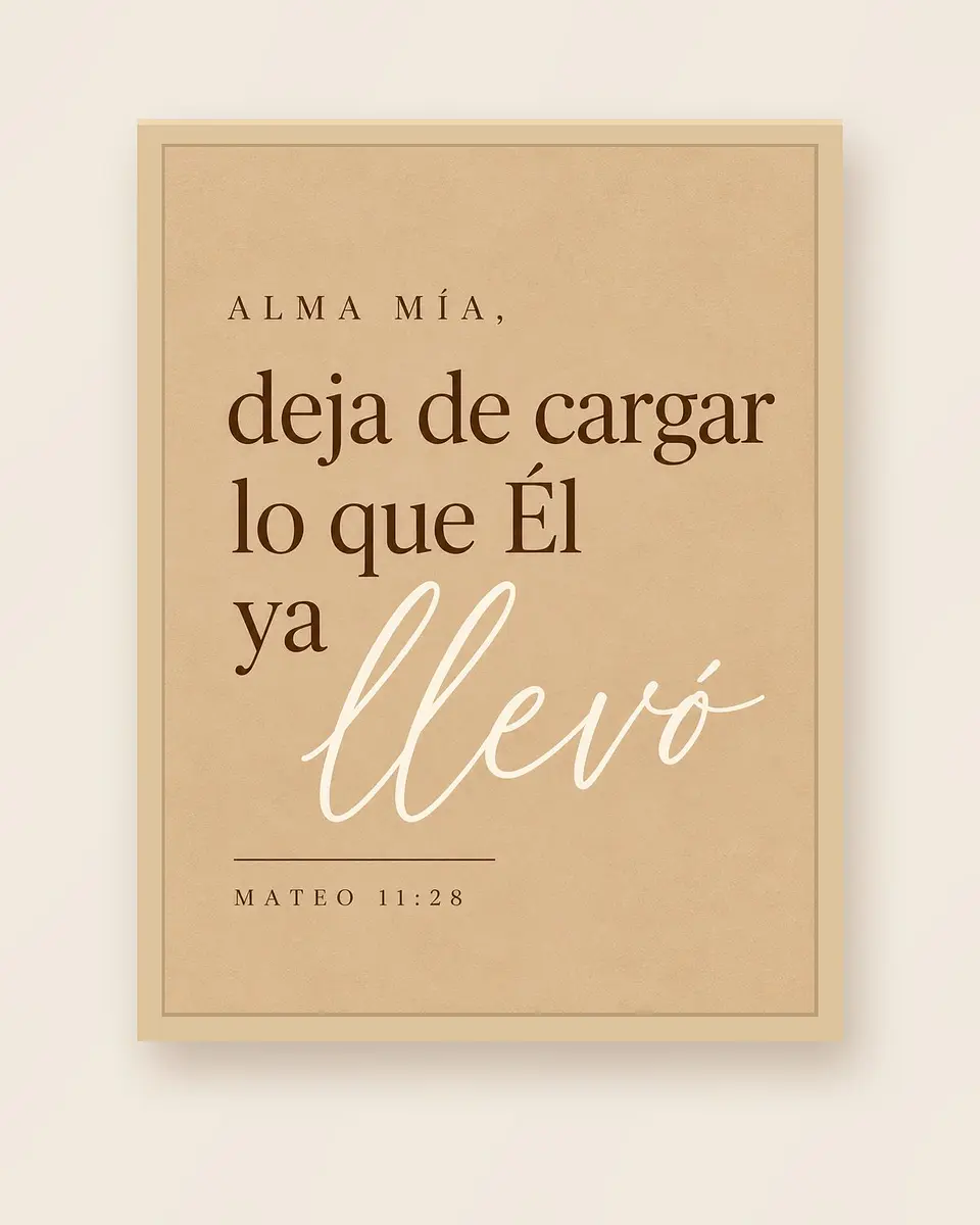 Alma mía, deja de cargar lo que Él ya llevó · AM-04 3