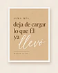 Alma mía, deja de cargar lo que Él ya llevó · AM-04 - Miniatura 4