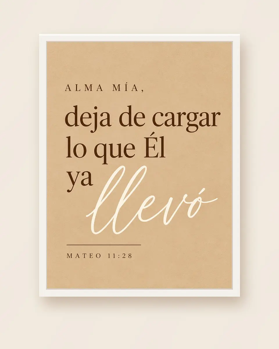 Alma mía, deja de cargar lo que Él ya llevó · AM-04 4