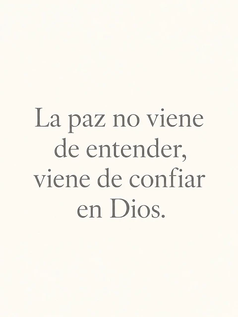 La paz no viene de entender, viene de confiar en Dios · PC-04
