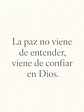 La paz no viene de entender, viene de confiar en Dios · PC-04 - Miniatura 2