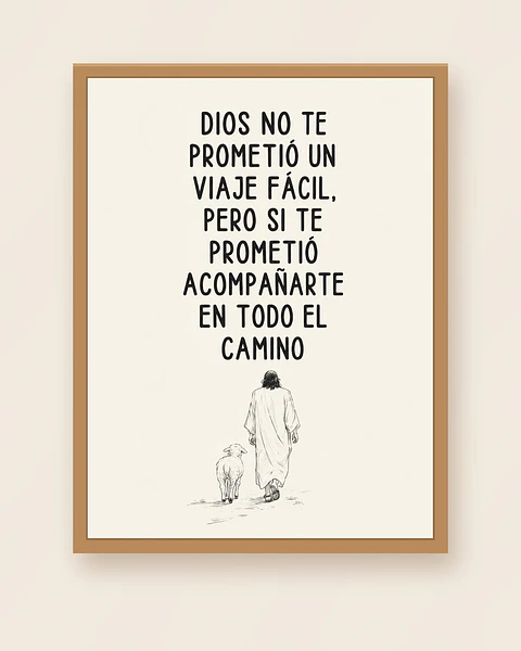 Dios no te prometió un viaje fácil, pero sí acompañarte · ES-11