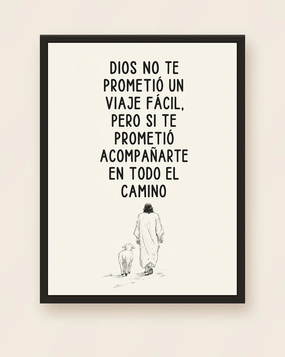 Dios no te prometió un viaje fácil, pero sí acompañarte · ES-11 5