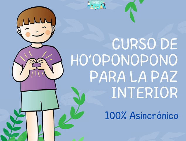 CURSO DE HO’OPONOPONO PARA LA PAZ INTERIOR (ASINCRÓNICO) 