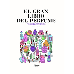 El Gran Libro Del Perfume - Por una cultura olfativa