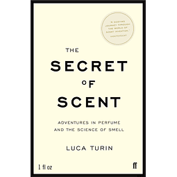 The Secret of Scent - Luca Turin